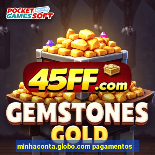 minhaconta.globo.com pagamentos